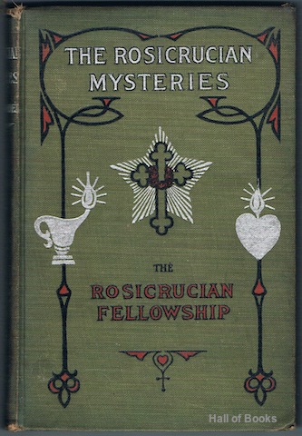 Image for The Rosicrucian Mysteries: An Elementary Exposition Of Their Secret Teachings