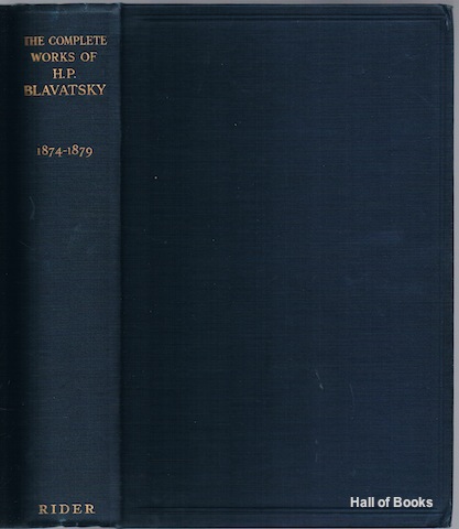 Image for "The Complete Works of H. P. Blavatsky In Four Volumes: Vol.I 1874-1879, Vol. II 1879-1881, Vol. III 1881-1882, Vol. IV 1882-1883"