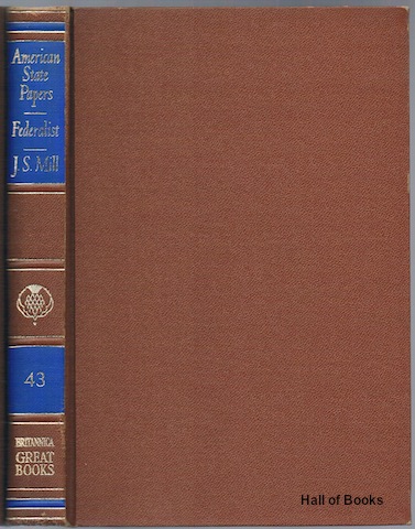 Image for &#34;Great Books Of The Western World 43: American State Papers, The Federalist, J. S. Mill&#34;
