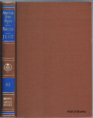 Image for &#34;Great Books Of The Western World 43: American State Papers, The Federalist, J. S. Mill&#34;