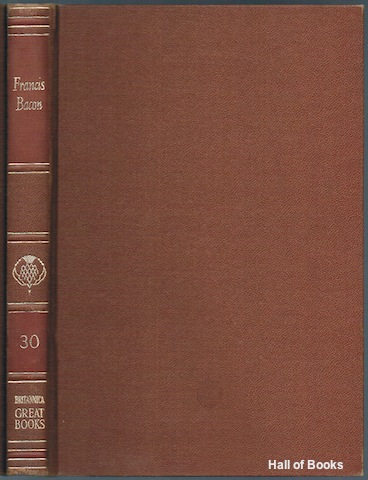 Image for "Great Books Of The Western World 30: Sir Francis Bacon. Advancement Of Learning, Novum Organum, New Atlantis"