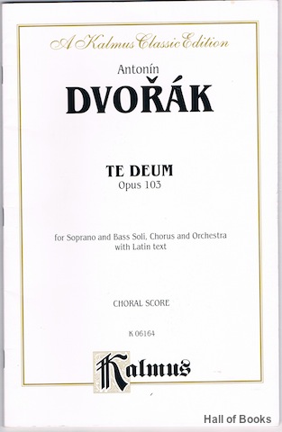 Image for &#34;Te Deum Opus 103 for Soprano and Bass Soli, Chorus and Orchestra with Latin Text. Choral Score&#34;