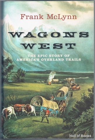 Image for Wagons West: The Epic Story Of America's Overland Trails