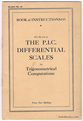 Image for Supplement To The P.I.C. Book Of General Instructions: Introducing The Use Of The P.I.C. Differential Scales For Trigonometrical Computations (Booklet No.81)