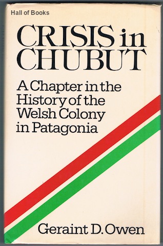 Image for Crisis In Chubut: A Chapter In The History Of The Welsh Colony In Patagonia