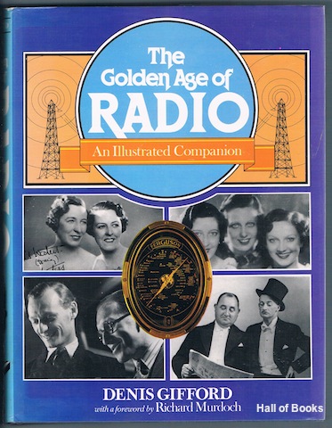 Image for The Golden Age Of Radio: An Illustrated Companion