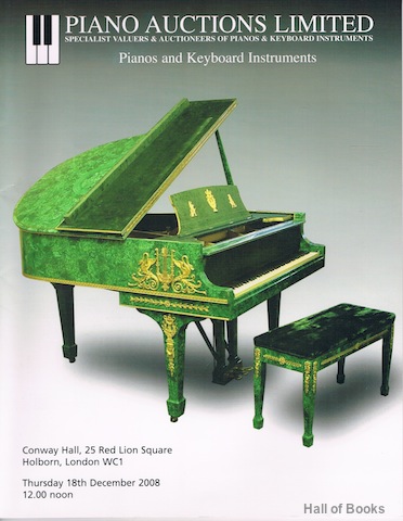 Image for Pianos And Keyboard Instruments: Thursday 18th December 2008. Auction Catalogue