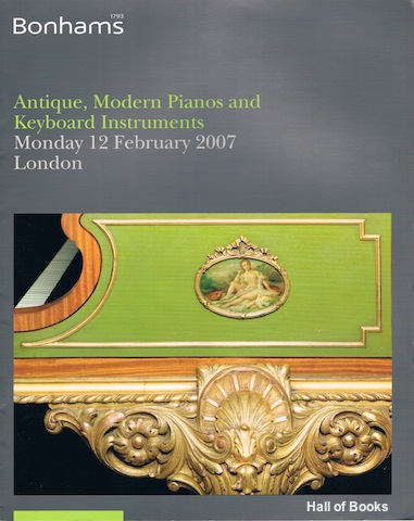 Image for &#34;Antique, Modern Pianos And Keyboard Instruments. Monday 12th February 2007. Auction Catalogue&#34;