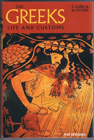 Image for The Greeks: Life And Customs
