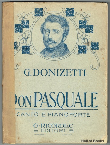 Image for Don Pasquale: Dramma Buffo In Tre Atti. Opera Completa: Canto E Pianoforte