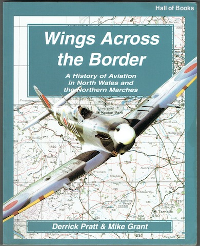 Image for Wings Across The Borders: A History Of Aviation In North Wales And The Northern Marches. Vol. III
