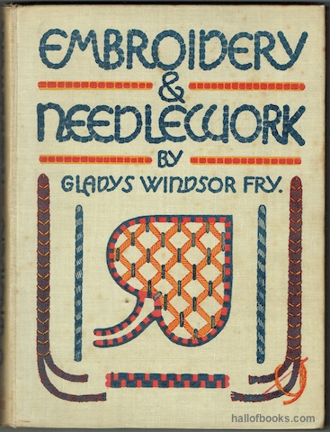 Image for Embroidery And Needlework: Being A Textbook Of Design And Technique With Numerous Reproductions Of Original Drawings And Works By The Author