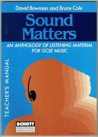 Image for Sound Matters: An Anthology Of Listening Material For GCSE Music. Teacher's Manual plus Pupil's Questions.