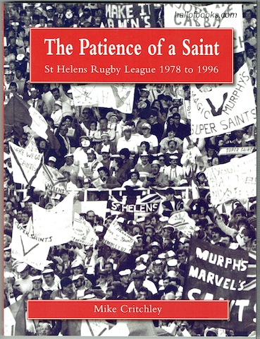 Image for The Patience of a Saint: St. Helens Rugby League 1978 to 1996