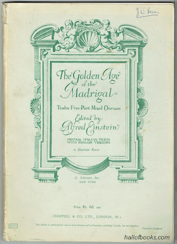 Image for The Golden Age Of Madrigal: 12 Italian Madrigals for Five-Part Chorus Of Mixed Voices