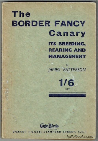 Image for &#34;The Border Fancy Canary: Its Breeding, Rearing And Management&#34;