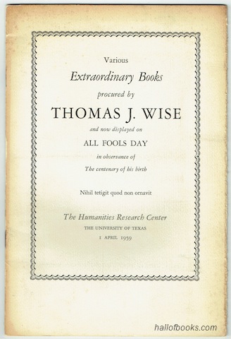 Image for Various Extraordinary Books procured by Thomas J. Wise and now displayed on All Fools Day in observance of the centenary of his birth.