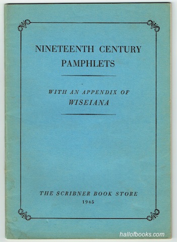 Nineteenth Century Pamphlets With An Appendix Of Wiseiana. Catalogue Number 131. Image for Nineteenth Century Pamphlets With An Appendix Of Wiseiana. Catalogue Number 131.