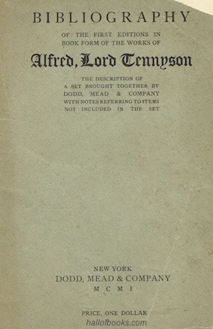 Image for "Bibliography Of The First Editions In Book Form Of Alfred, Lord Tennyson: The Description Of A Set Brought Together By Dodd, Mead & Company With Notes Referring To Items Not Included In The Set"