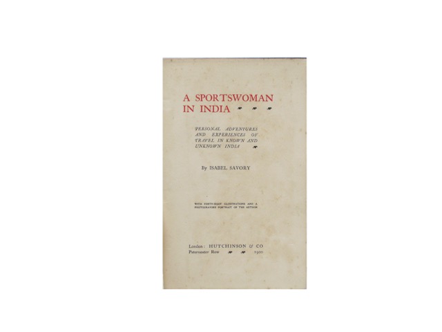 Image for A Sportswoman In India: Personal Adventures And Experiences Of Travel In Known and Unknown India