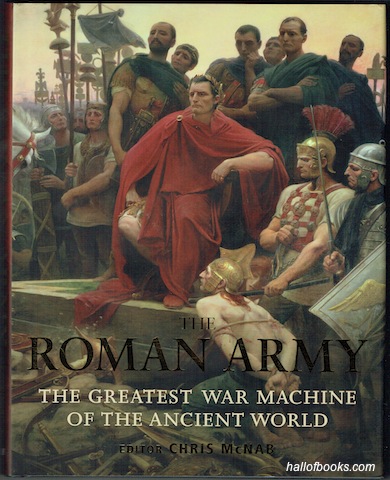 Image for The Roman Army: The Greatest War Machine Of The Ancient World