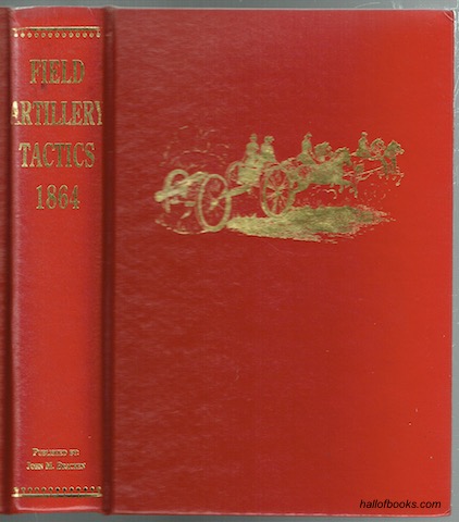 Image for "Instruction for Field Artillery. Prepared by a board of Artillery Officers, To Which is Added the Evolutions of Batteries, Translated from the French By Brig. Gen. R. Anderson, United States Army"