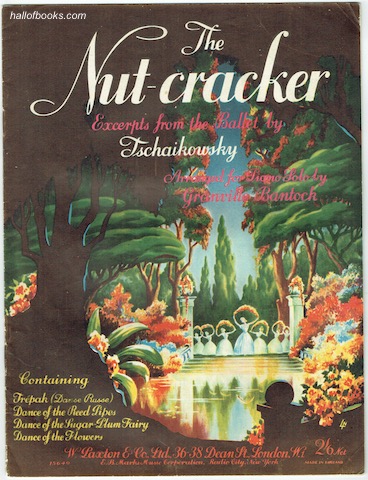 Image for The Nut-Cracker: Excerpts From The Ballet by Tschaikowsky, Arranged for Piano Solo by Granville Bantock
