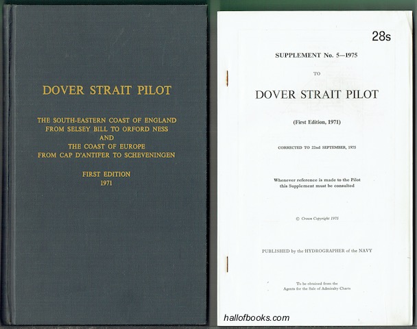 Image for Dover Strait Pilot, Comprising: The South-Eastern Coast Of England From Selsey Bill To Orford Ness And The Coast Of Europe From Cap D'Antifer To Scheveningen (N.P. No. 28) PLUS Supplement No. 5 to 22nd September 1975