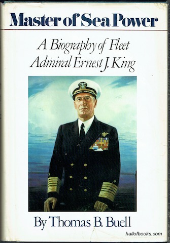 Image for Master Of Sea Power: A Biography Of Fleet Admiral Ernest J. King