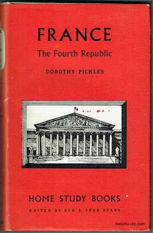 Image for France: The Fourth Republic, with a Postscript describing the situation to June 1958 (Home Study Books)