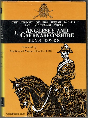 Image for Welsh Militia And Volunteer Corps 1757-1908. 1: Anglesey & Caernarfonshire