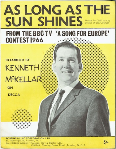 Image for As Long As The Sun Shines: Recorded By Kenneth McKellar. From The BBC TV 'A Song For Europe' Contest 1966