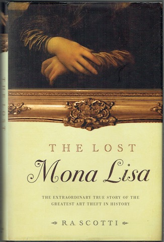Image for The Lost Mona Lisa: The Extraordinary True Story Of The Greatest Art Theft In History