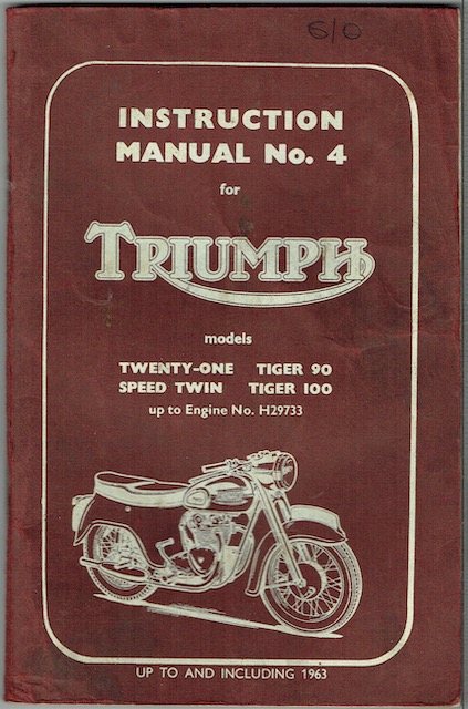 Instruction Manual No. 4 For Triumph Models: Twenty-One, Tiger 90, Speed Twin, Tiger 100; Up To Engine No. H29733 Image for Instruction Manual No. 4 For Triumph Models: Twenty-One, Tiger 90, Speed Twin, Tiger 100; Up To Engine No. H29733