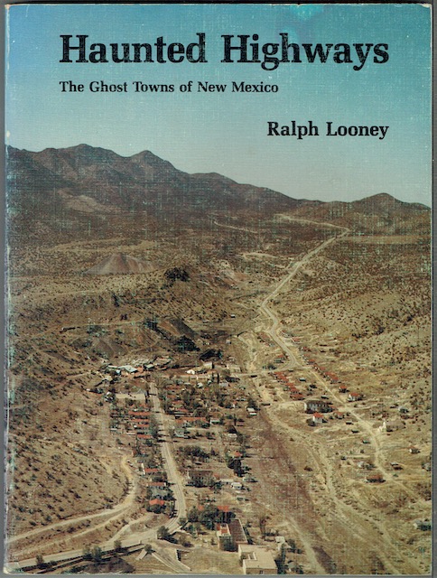 Image for Haunted Highways: The Ghost Towns Of New Mexico