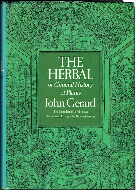 Image for The Herbal, Or General History Of Plants: The Complete 1633 Edition As Revised And Enlarged By Thomas Johnson