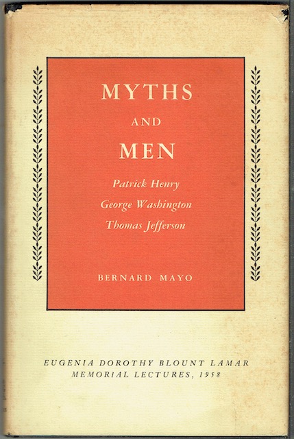 Image for Myths And Men: Patrick Henry, George Washington, Thomas Jefferson