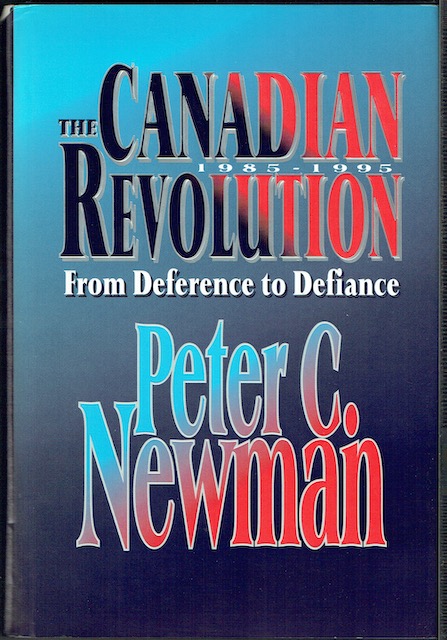 Image for The Canadian Revolution 1985-1995: From Deference To Defiance