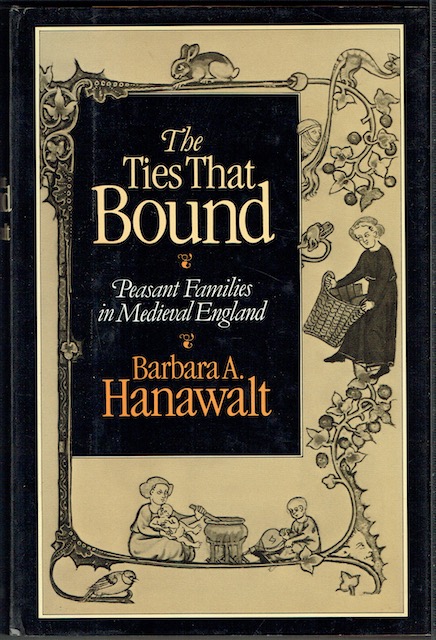 The Ties That Bound: Peasant Families In Medieval England Image for The Ties That Bound: Peasant Families In Medieval England