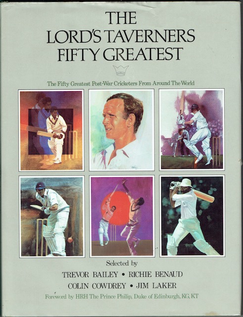 Image for The Lord's Taverners Fifty Greatest: The Fifty Greatest Post-War Cricketers From Around The World