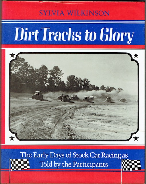 Image for Dirt Tracks To Glory: The Early Days Of Stock Car Racing As Told By The Participants
