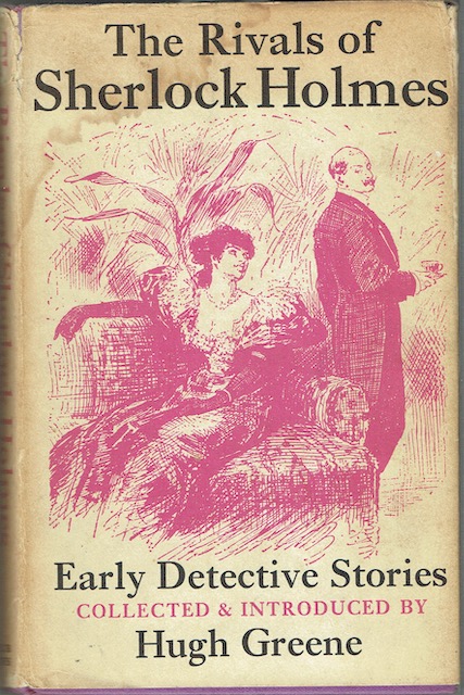 Image for The Rivals Of Sherlock Holmes: Early Detective Stories