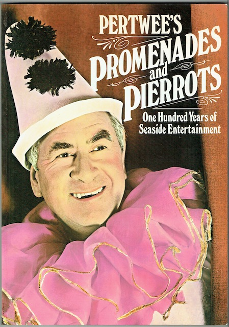 Image for Pertwee's Promenades And Pierrots: One Hundred Years Of Seaside Entertainment