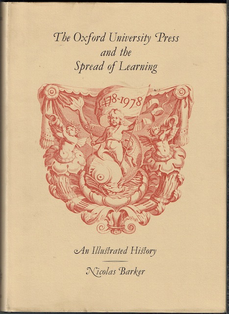 Image for The Oxford University Press And The Spread Of Learning, 1478-1978: An Illustrated History