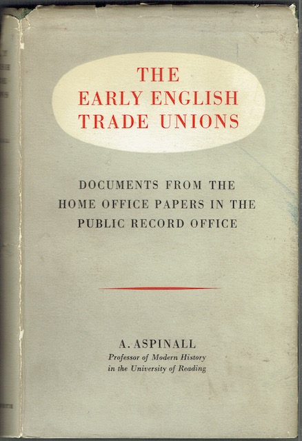 Image for The Early English Trade Unions: Documents From The Home Office Papers In The Public Record Office