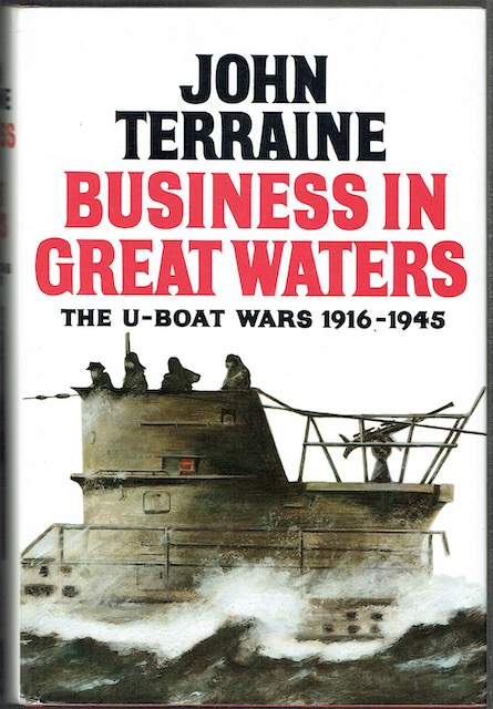 Image for Business In Great Waters: The U-Boat Wars 1816-1945