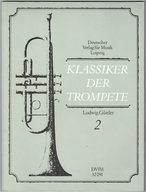 Image for Klassiker Der Trompete 2: Virtuose Trompetenmusik Des 17. Und 18. Jahrhunderts. Klavierauszug