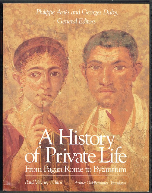 Image for A History Of Private Life I: From Pagan Rome To Byzantium