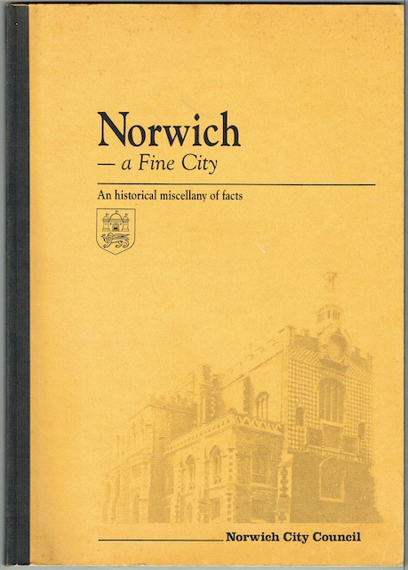 Image for Norwich: A Fine City. An historical miscellany of facts