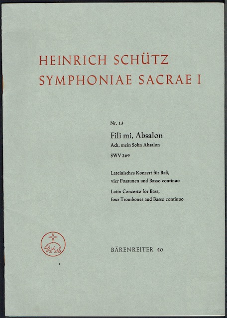 Image for Symphoniae Sacrae I, Nr. 13 (SWV 269): Fili mi, Absalon. Latin Concerto for Bass, four Trombones and Basso continuo